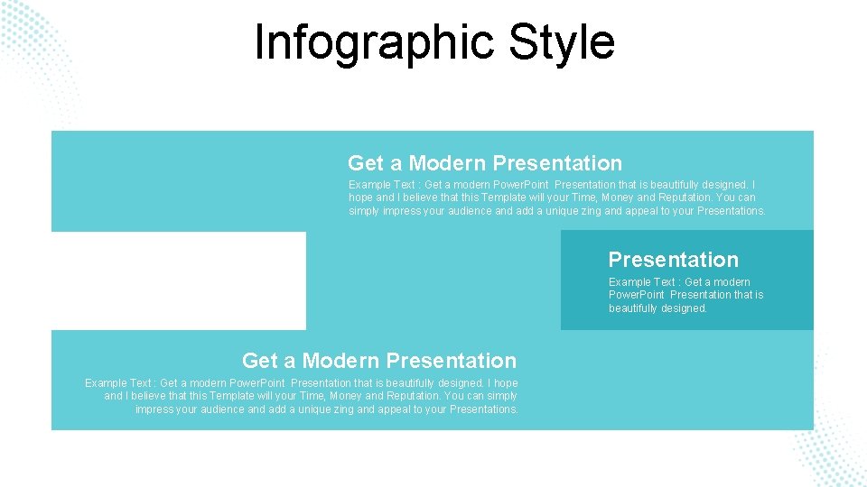 Infographic Style Get a Modern Presentation Example Text : Get a modern Power. Point