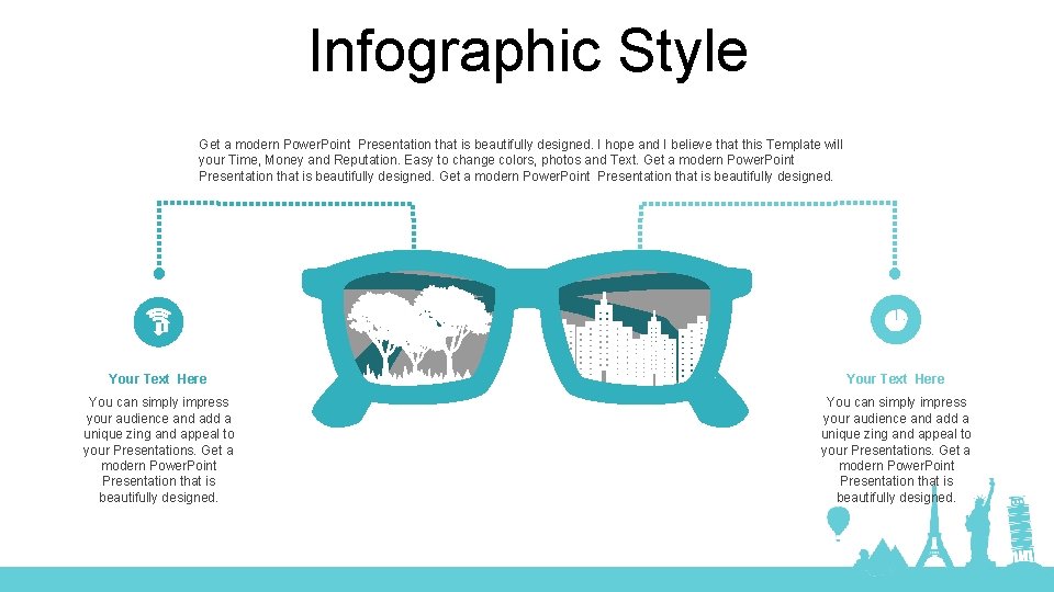 Infographic Style Get a modern Power. Point Presentation that is beautifully designed. I hope