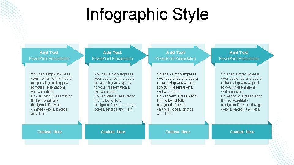 Infographic Style Add Text Power. Point Presentation You can simply impress your audience and Infographic Style Add Text Power. Point Presentation You can simply impress your audience and