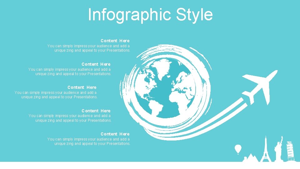 Infographic Style Content Here You can simply impress your audience and add a unique Infographic Style Content Here You can simply impress your audience and add a unique