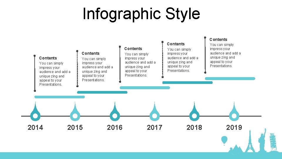 Infographic Style Contents Contents You can simply impress your audience and add a unique