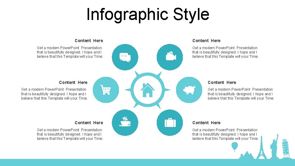 Infographic Style Content Here Get a modern Power. Point Presentation that is beautifully designed.