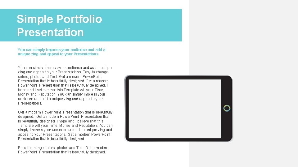 Simple Portfolio Presentation You can simply impress your audience and add a unique zing