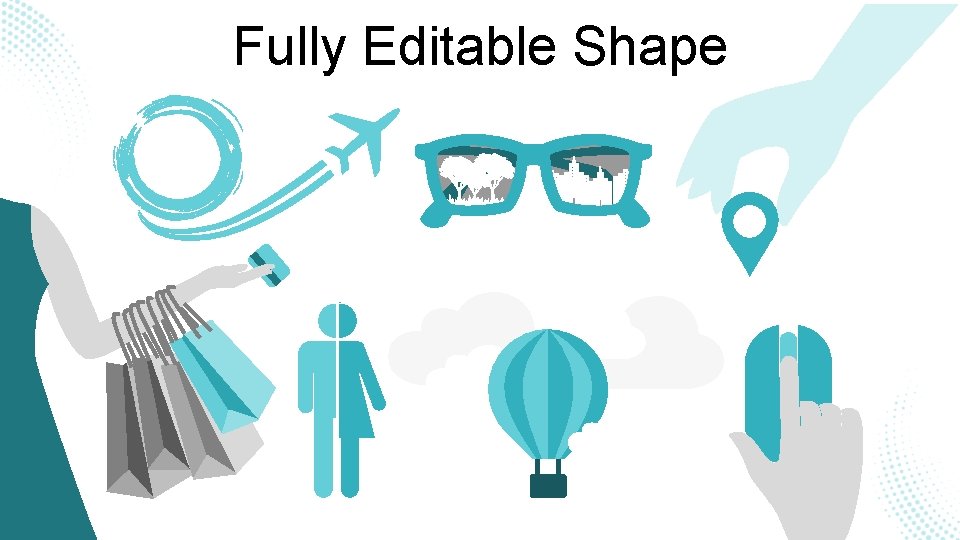 Fully Editable Shape Fully Editable Shape