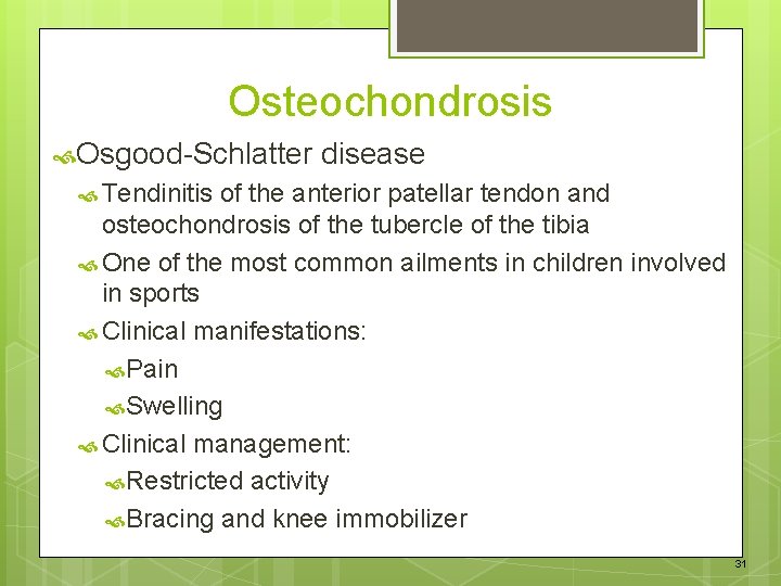 Osteochondrosis Osgood-Schlatter disease Tendinitis of the anterior patellar tendon and osteochondrosis of the tubercle