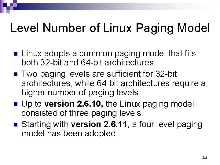 Level Number of Linux Paging Model n n Linux adopts a common paging model