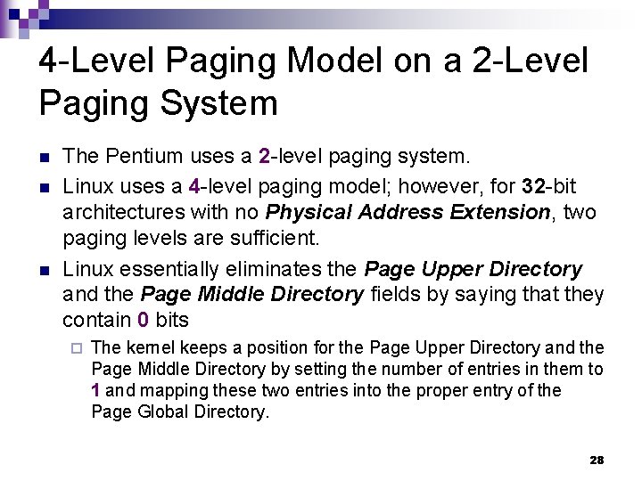 4 -Level Paging Model on a 2 -Level Paging System n n n The