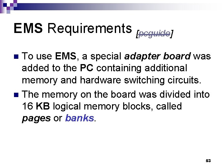 EMS Requirements [pcguide] To use EMS, a special adapter board was added to the
