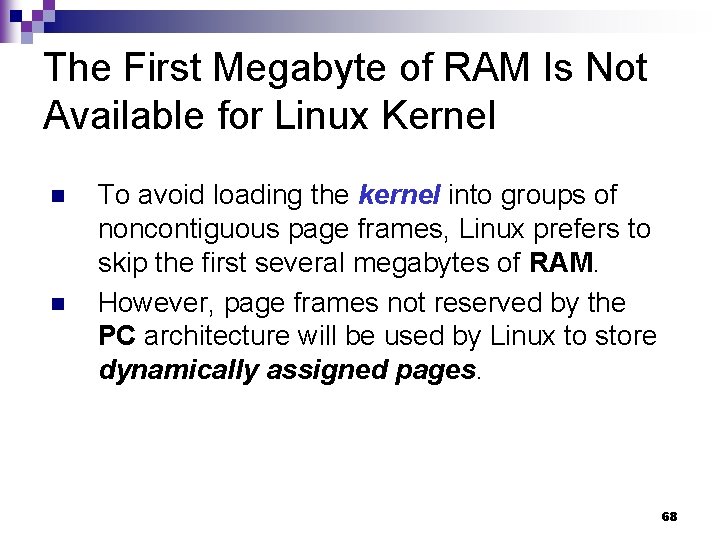 The First Megabyte of RAM Is Not Available for Linux Kernel n n To