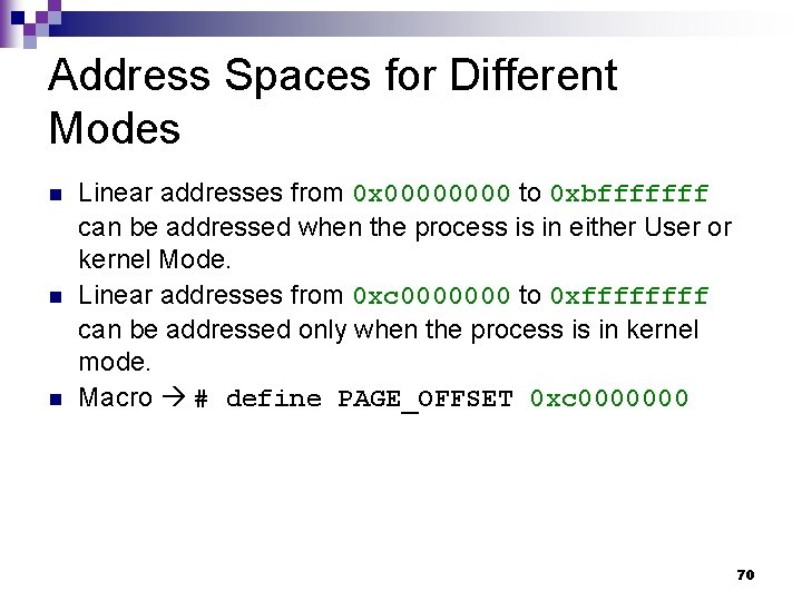 Address Spaces for Different Modes n n n Linear addresses from 0 x 0000