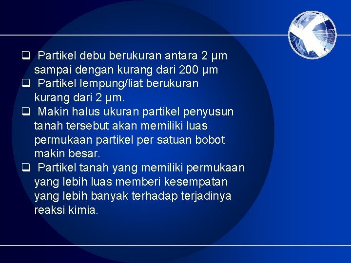 q Partikel debu berukuran antara 2 µm sampai dengan kurang dari 200 µm q q Partikel debu berukuran antara 2 µm sampai dengan kurang dari 200 µm q