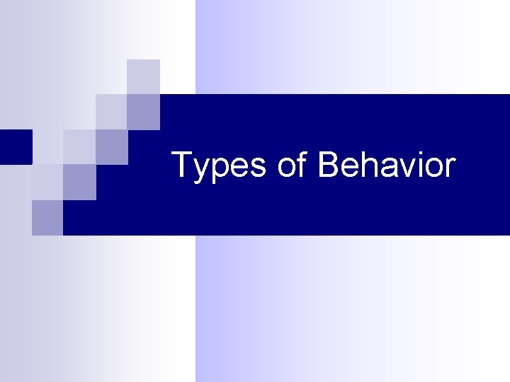 Types of Behavior 