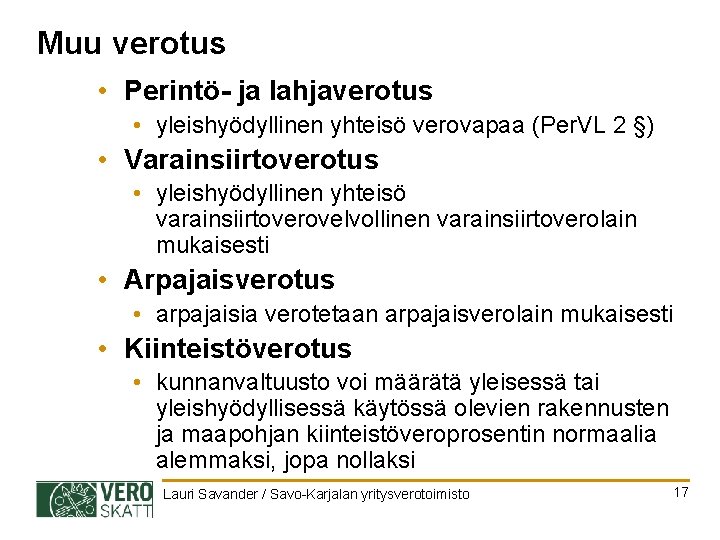 Muu verotus • Perintö- ja lahjaverotus • yleishyödyllinen yhteisö verovapaa (Per. VL 2 §)