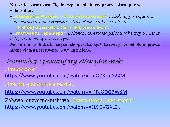 Na koniec zapraszam Cię do wypełnienia karty pracy – dostępne w załączniku. - „Łamigłówki