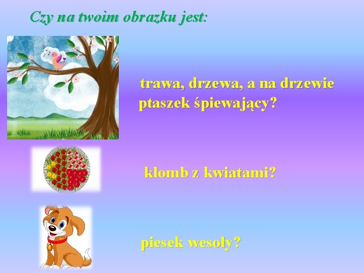 Czy na twoim obrazku jest: ptaszek śpiew trawa, drzewa, a na drzewie ptaszek śpiewający?