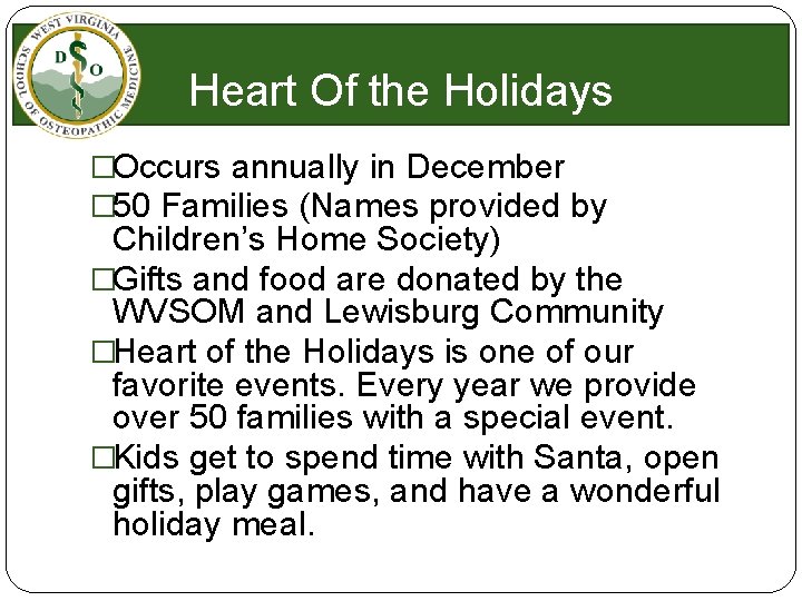 Heart Of the Holidays �Occurs annually in December � 50 Families (Names provided by