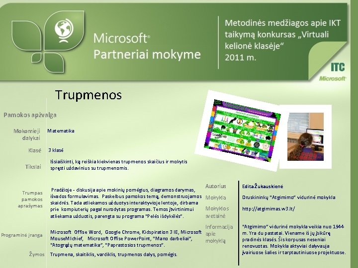 Trupmenos Pamokos apžvalga Mokomieji dalykai Klasė Tikslai Trumpas pamokos aprašymas Matematika 3 klasė Išsiaiškinti,