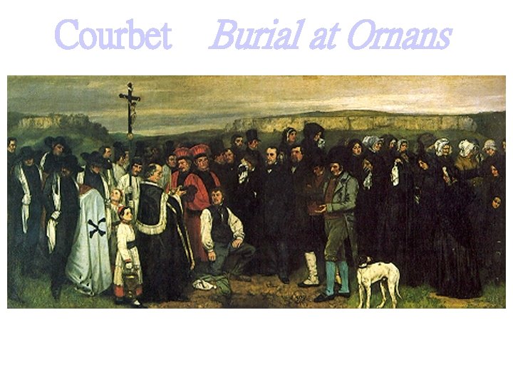 Courbet Burial at Ornans Courbet Burial at Ornans