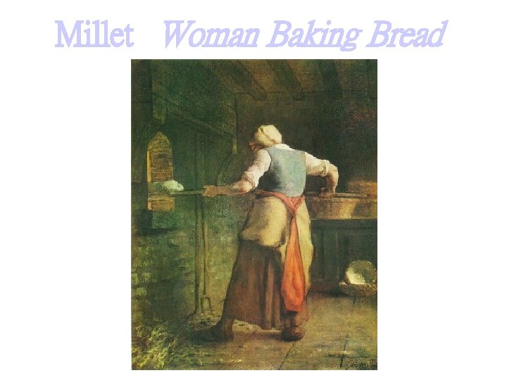 Millet Woman Baking Bread Millet Woman Baking Bread