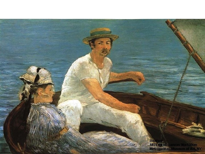 Manet Boating 1874 oil on canvas 96 x 130 cm Metropolitan Museum of Art, Manet Boating 1874 oil on canvas 96 x 130 cm Metropolitan Museum of Art,