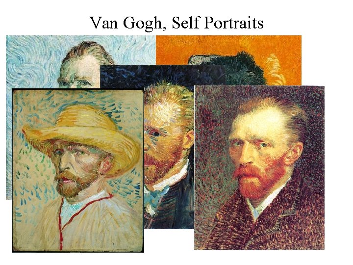 Van Gogh, Self Portraits Van Gogh, Self Portraits