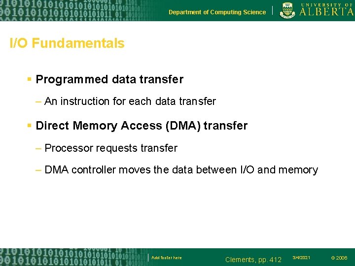 Department of Computing Science I/O Fundamentals Programmed data transfer – An instruction for each