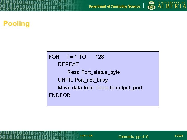 Department of Computing Science Pooling FOR I = 1 TO 128 REPEAT Read Port_status_byte