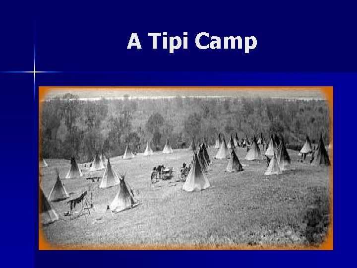 A Tipi Camp 