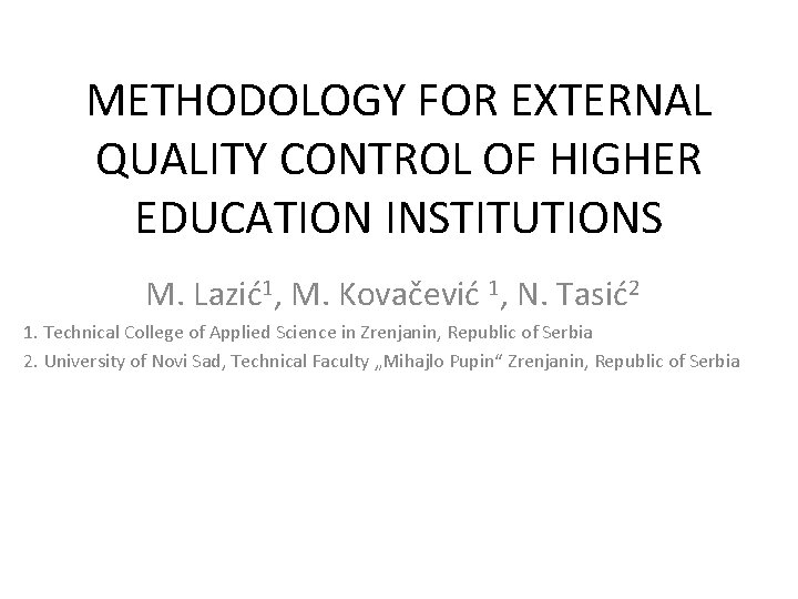 METHODOLOGY FOR EXTERNAL QUALITY CONTROL OF HIGHER EDUCATION