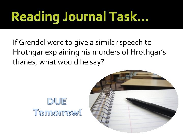 Reading Journal Task… If Grendel were to give a similar speech to Hrothgar explaining