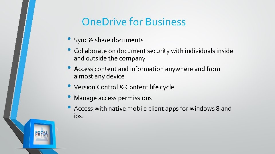 One. Drive for Business • Sync & share documents • Collaborate on document security One. Drive for Business • Sync & share documents • Collaborate on document security