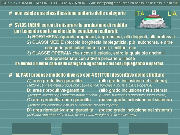 CAP. 12 - STRATIFICAZIONE E DIFFERENZIAZIONE - Alcune tipologie riguardo all’analisi delle classi e