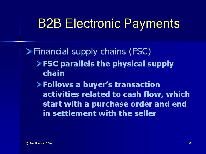 B 2 B Electronic Payments Financial supply chains (FSC) FSC parallels the physical supply