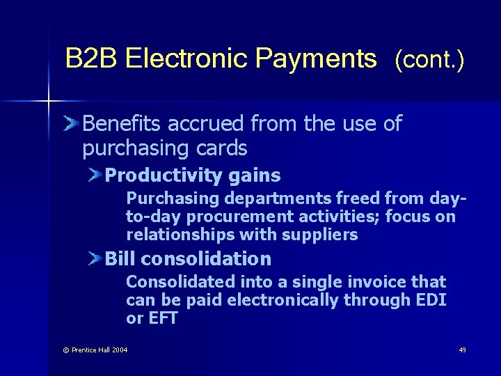 B 2 B Electronic Payments (cont. ) Benefits accrued from the use of purchasing