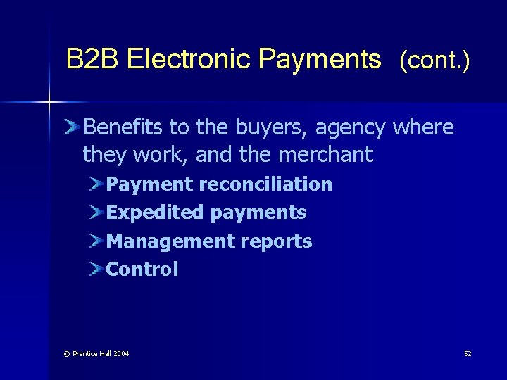B 2 B Electronic Payments (cont. ) Benefits to the buyers, agency where they