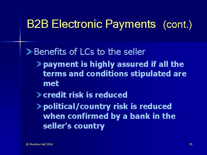 B 2 B Electronic Payments (cont. ) Benefits of LCs to the seller payment