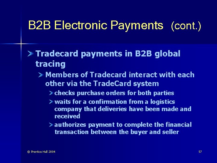 B 2 B Electronic Payments (cont. ) Tradecard payments in B 2 B global