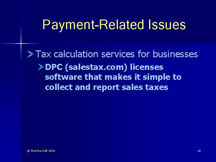 Payment-Related Issues Tax calculation services for businesses DPC (salestax. com) licenses software that makes
