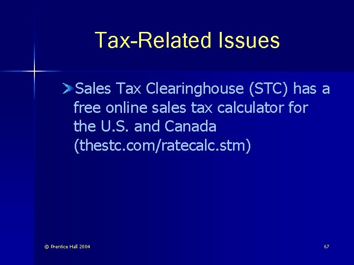 Tax-Related Issues Sales Tax Clearinghouse (STC) has a free online sales tax calculator for