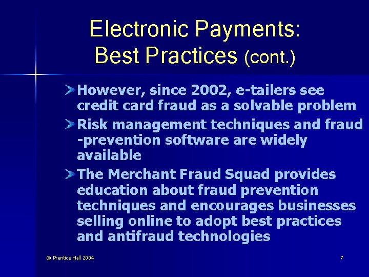 Electronic Payments: Best Practices (cont. ) However, since 2002, e-tailers see credit card fraud