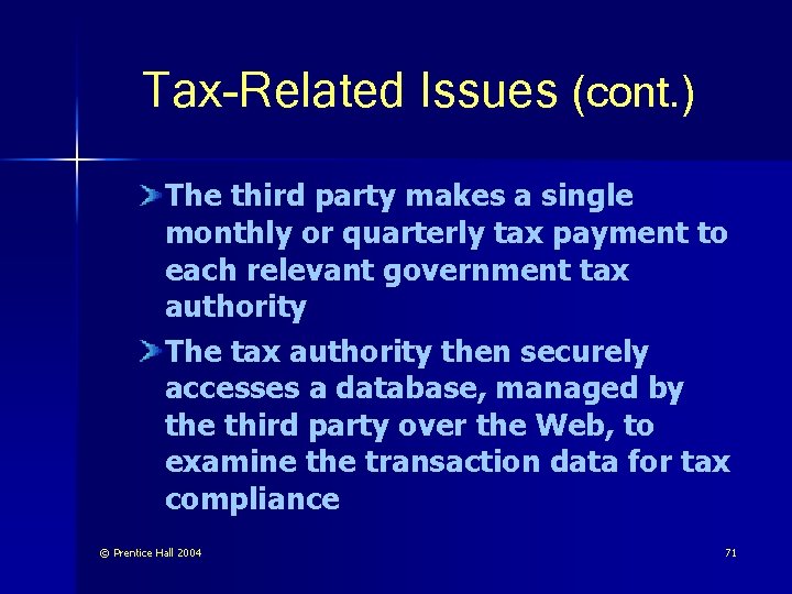 Tax-Related Issues (cont. ) The third party makes a single monthly or quarterly tax