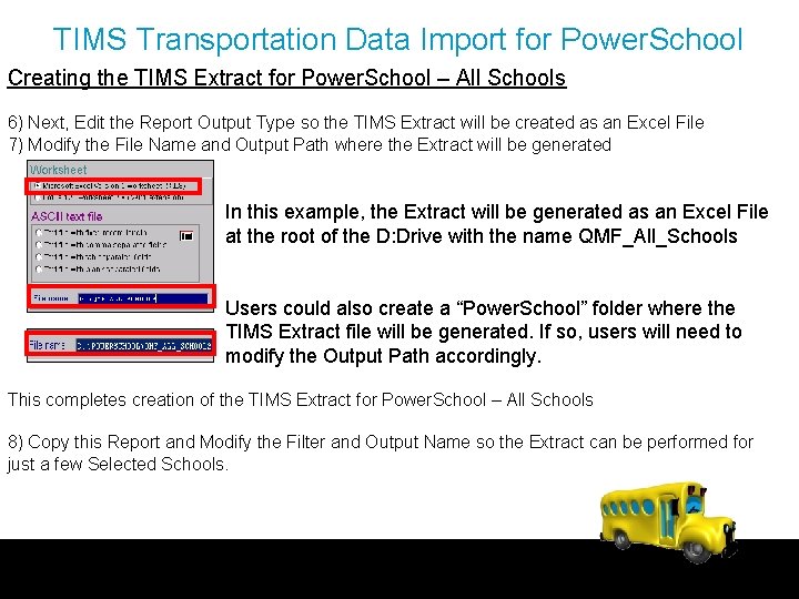 TIMS Transportation Data Import for Power. School Creating the TIMS Extract for Power. School