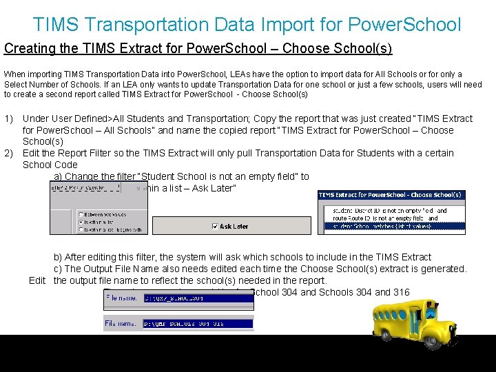 TIMS Transportation Data Import for Power. School Creating the TIMS Extract for Power. School