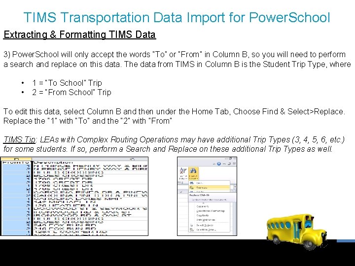 TIMS Transportation Data Import for Power. School Extracting & Formatting TIMS Data 3) Power.