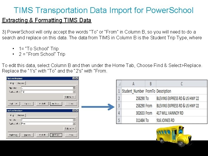 TIMS Transportation Data Import for Power. School Extracting & Formatting TIMS Data 3) Power.