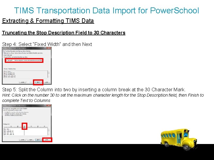 TIMS Transportation Data Import for Power. School Extracting & Formatting TIMS Data Truncating the