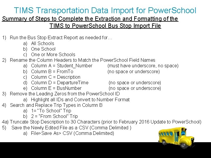 TIMS Transportation Data Import for Power. School Summary of Steps to Complete the Extraction
