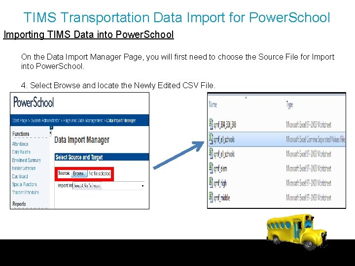 TIMS Transportation Data Import for Power. School Importing TIMS Data into Power. School On