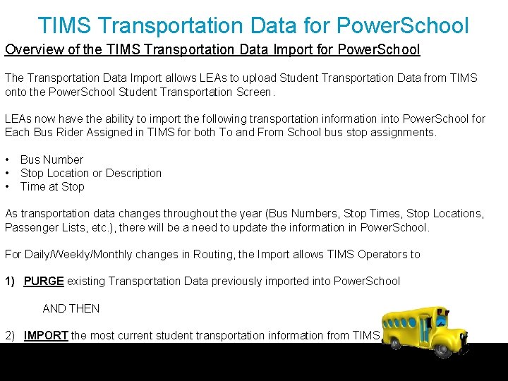 TIMS Transportation Data for Power. School Overview of the TIMS Transportation Data Import for
