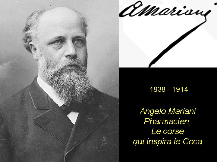 1838 - 1914 Angelo Mariani Pharmacien, Le corse qui inspira le Coca 